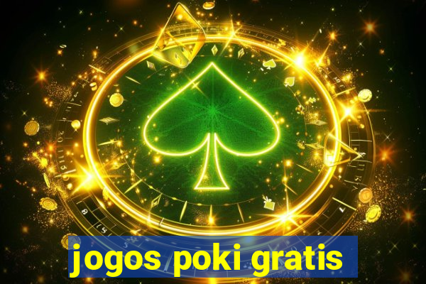 jogos poki gratis